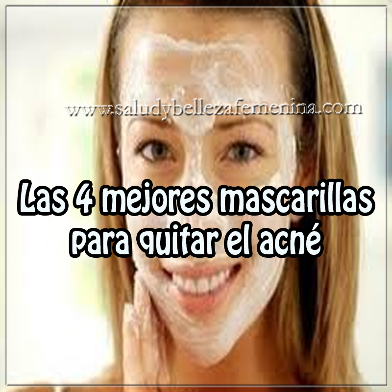 Las 4 mejores mascarillas para quitar el acné Mascaras faciales, cuidados de la piel, recetas de mascarillas naturales para quitar acné