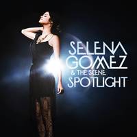 Selena Gomez - Spotlight Free Download Lagu Selena Gomez - Spotlight.Mp3