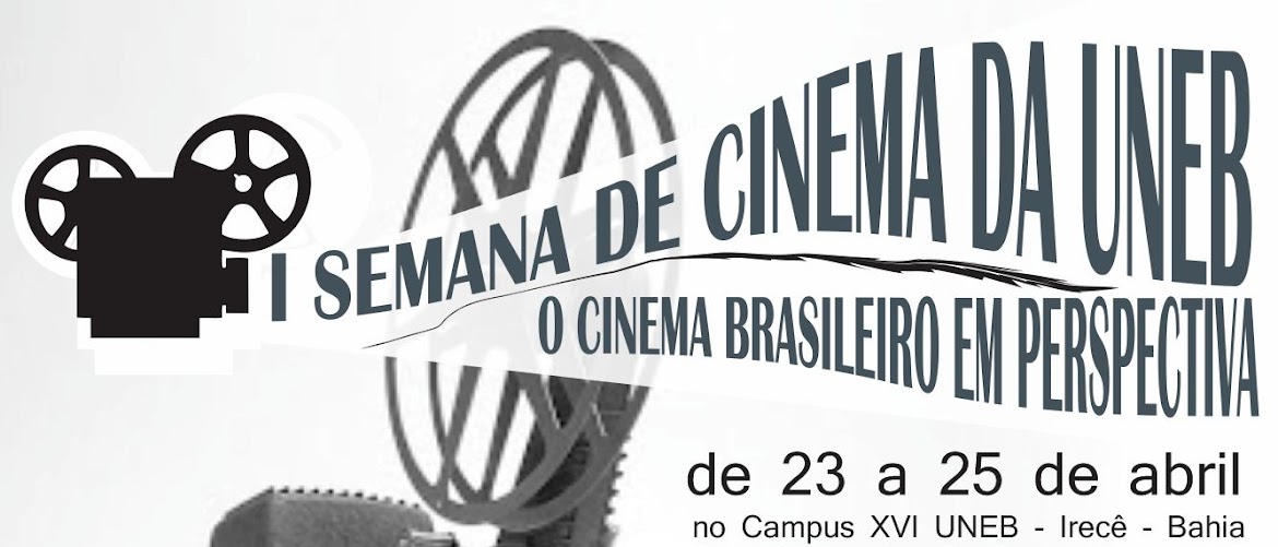 1ª Semana de Cinema da UNEB: O Cinema Brasileiro em Perspectiva
