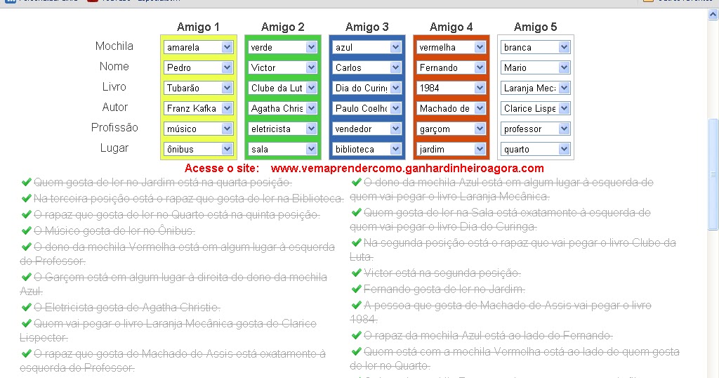 RACHA CUCA: queria saber a resposta do problema de lógica do racha cuca  de título amigas no cinema. 