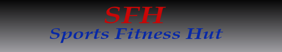 Sports Fitness Hut:  Sports Speed, Sports Strength, Sports Nutrition and Supplementation