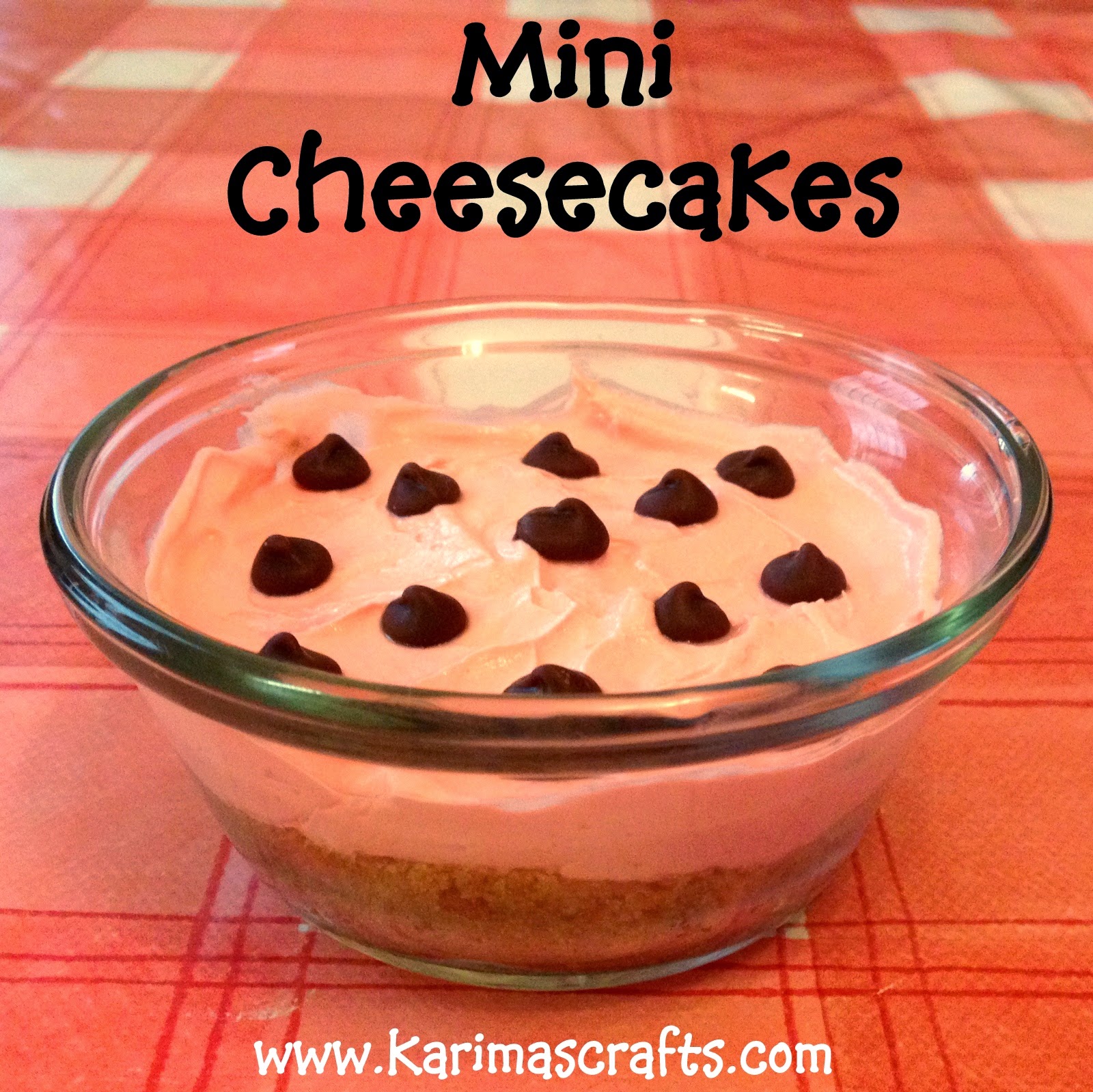 Karima's Crafts Mini Cheesecake Recipe