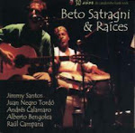 Beto Satragni & Raices 30 años