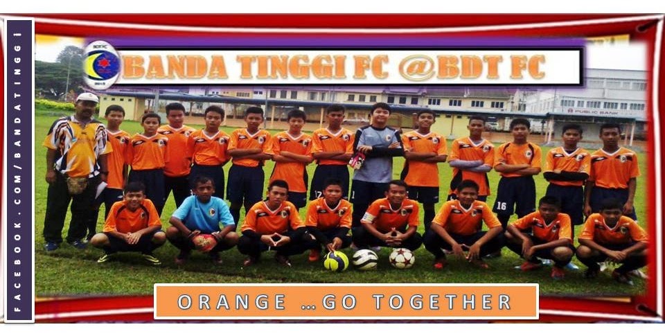 BANDA TINGGI FC @ BDT FC