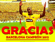 Campeón 2012 ~ Imagenes de barcelona (barcelona sporting club campeon del ecuador gracias)