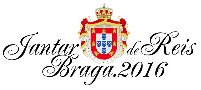 A FAMÍLIA REAL PORTUGUESA ESTARÁ PRESENTE NO JANTAR DE REIS - BRAGA 2016