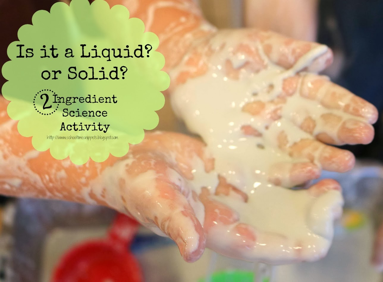 Is it a Liquid? or Solid? 2 Ingredient Science Activity School Time