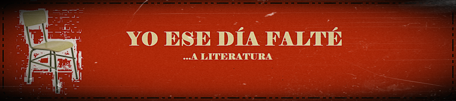 Yo ese día falté a literatura