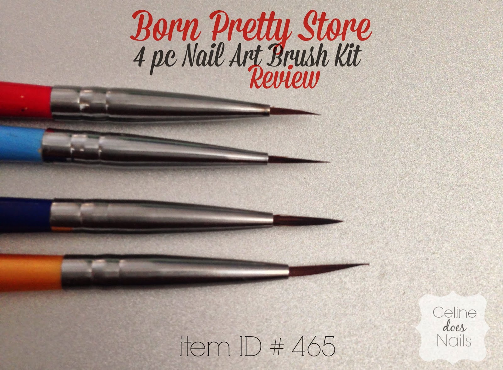 Nails By Celine Born Pretty 4 pc Nail Art Brush Kit Review