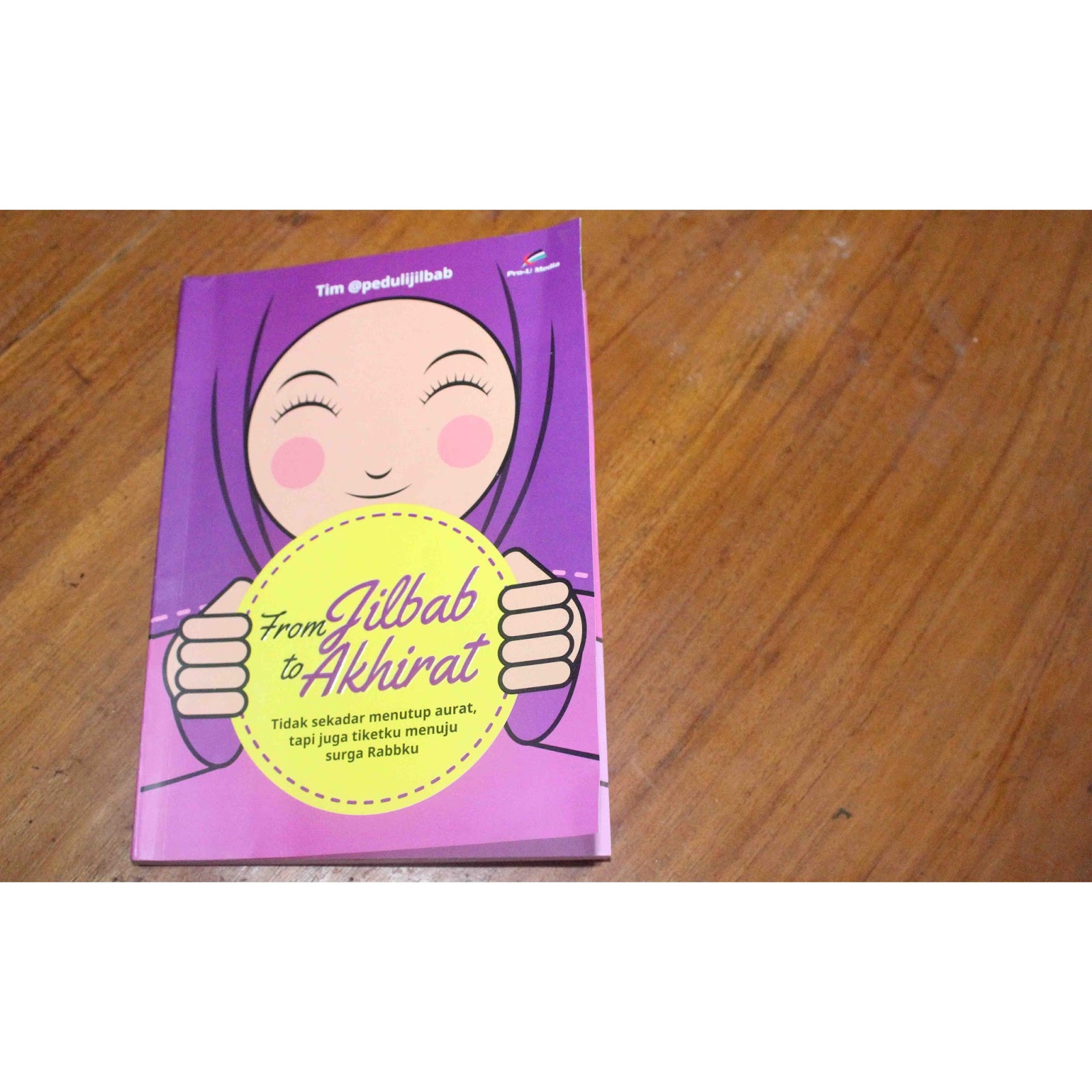 Review Buku From Jilbab To Akhirat Peduli Jilbab DWI LESTARI