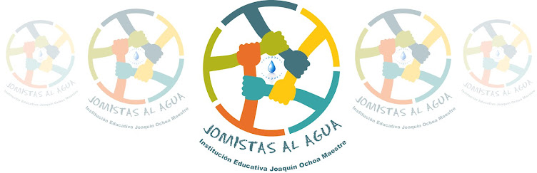 Blog Jomistas al Agua - Institución Educativa Joaquín Ochoa Maestre