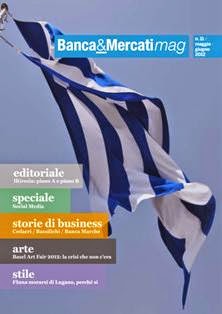 Banca & Mercati Mag 11 - Maggio & Giugno 2012 | TRUE PDF | Bimestrale | Banche | Finanza | Assicurazioni | Mercati
Il magazine online su banche e dintorni.