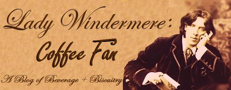 Lady Windermere: Coffee Fan