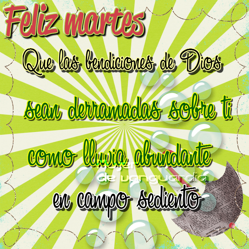 Feliz martes! ánimo, es un día maravilloso imagen #7325 Te deseo un feliz martes | Imágenes con frases que hacen bien al alma