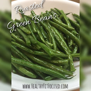 Roasted Green Beans, Julie Little Fitness, www.HealthyFitFocused.com 