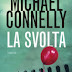 Anteprima: "La svolta" di Michael Connelly