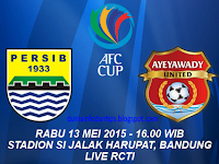 Persib vs Ayeyawady United AFC Cup 2015 Persib vs Ayeyawady United AFC Cup 2015