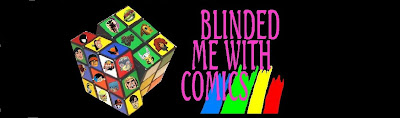Blinded Me With Comics