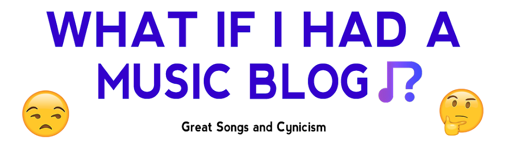 What If I Had A Music Blog