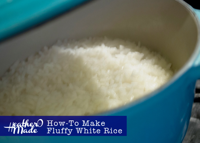 Heather O Made HowTo Make Fluffy White Rice