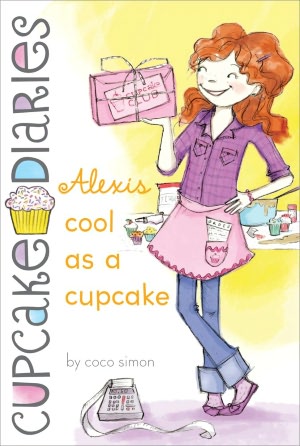 Alexis Cool as a Cupcake (Cupcake Diaries) Coco Simon