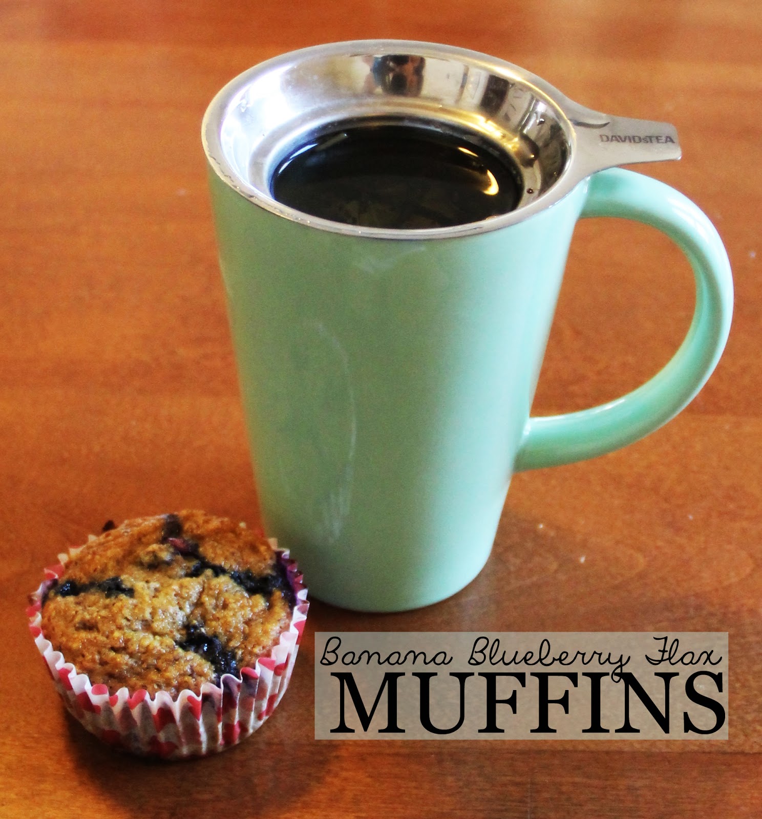 You, me & tea Healthy Banana Blueberry Flax Muffins