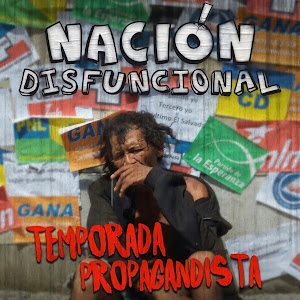 NACION DISFUNCIONAL  - Temporada Propagandista (2013)