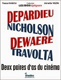 DEPARDIEU_DEWAERE_NICHOLSON_TRAVOLTA_BIOGRAPHIE_S