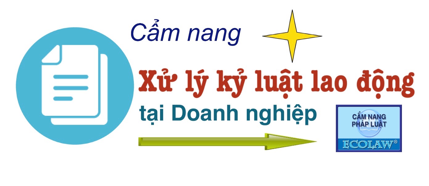 Cẩm nang Xử lý kỷ luật lao động tại doanh nghiệp