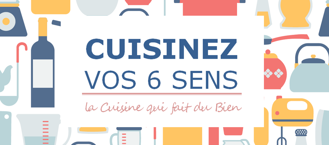 CUISINEZ VOS 6 SENS