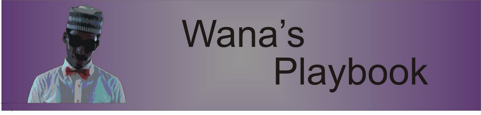 Wana's Playbook