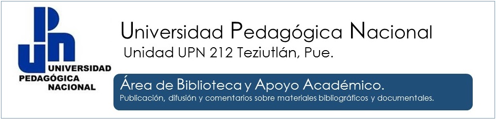 UPN Unidad UPN 212 Teziutlán. Área de Biblioteca y Apoyo Académico.