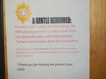 Attention Parents!  Please read this gentle reminder that is posted outside my classroom. . .
