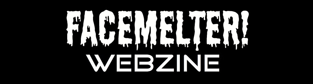 Facemelter Webzine