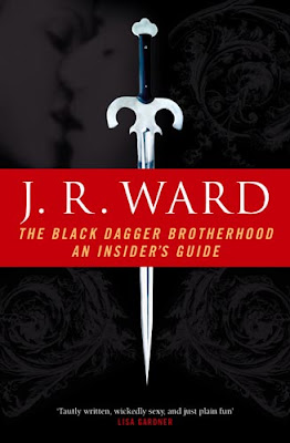 The Black Dagger Brotherhood: An Insider's Guide J. R. Ward