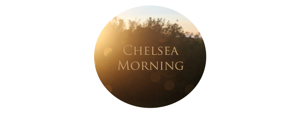 Chelsea Morning