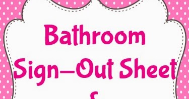Bathroom Sign In And Out an apple for the teacher: bathroom passes and sign-out sheets freebie Bathroom Sign In And Out an apple for the teacher: bathroom passes and sign-out sheets freebie