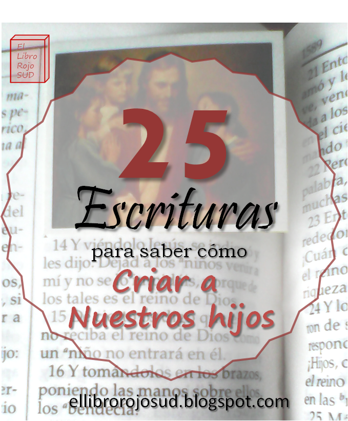 El Libro Rojo SUD 25 Versículos para ayudarnos a criar a nuestros hijos