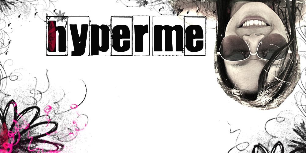 Hyper me