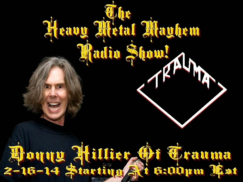 The Heavy Metal Mayhem Radio Show Donny Hillier Of Trauma Plus T.C