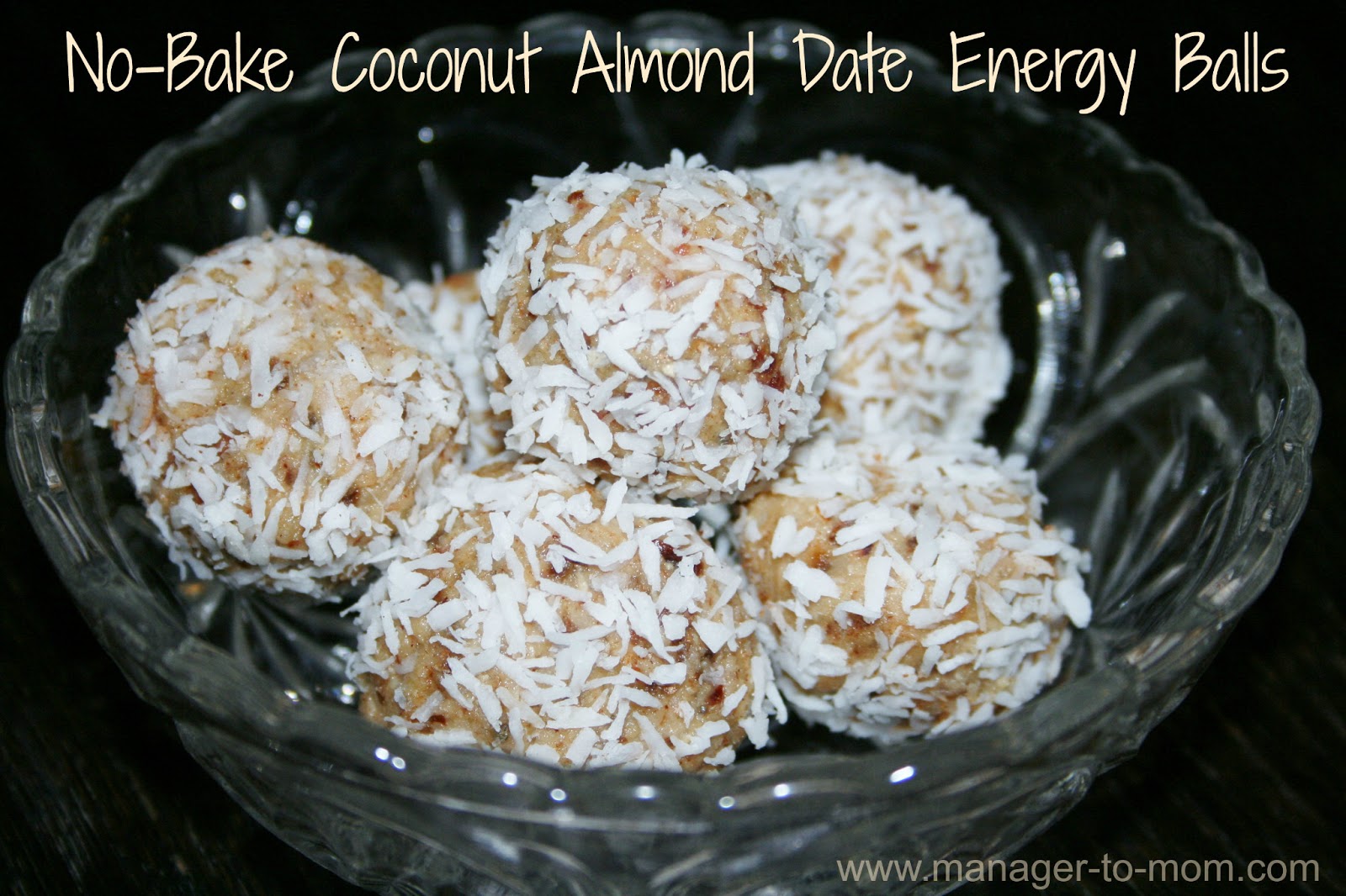 Manager to Mom NoBake Coconut Almond Date Energy Balls {Recipe}