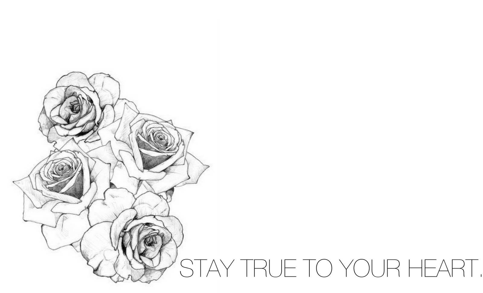stay true to your heart.