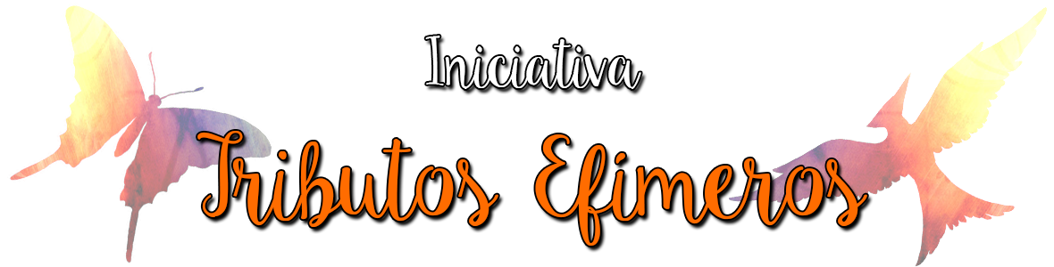 Iniciativa Tributos Efimeros