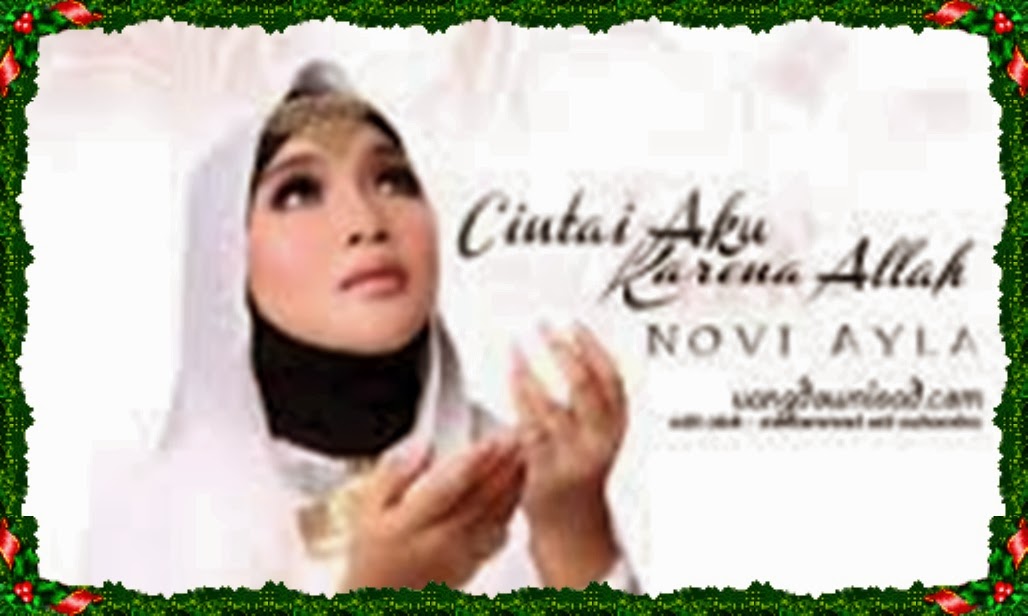 Muslimah Sejati CINTAI AKU KARENA ALLAH
