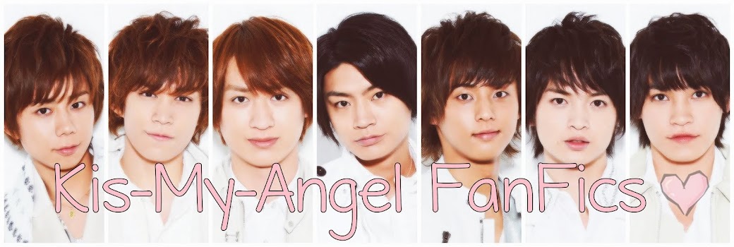 Kis-My-Angel FanFics