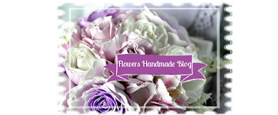 Flowers Handmade Blog