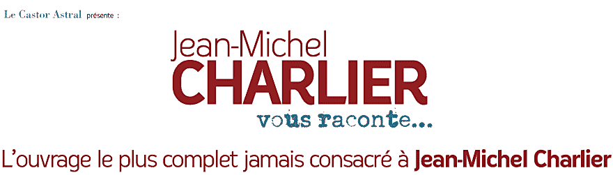 Jean-Michel Charlier vous raconte…