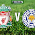 Prediksi Liverpool vs Leicester City 26 Desember 2015