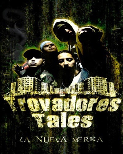 Trovadores Tales - La Nueva Merka (2009) Trovadores Tales - La Nueva Merka (2009)