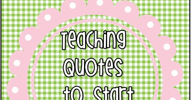 All Free Teacher Resources: Teaching Quotes to Start a New Year